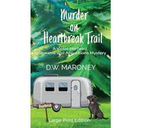 Murder on Heartbreak Trail: A Violet Hartwell Airstreams and Apparitions Mystery (Violet Hartwell - Airstreams and Apparitions Mysteries)