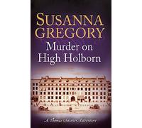 Murder on High Holborn (Exploits of Thomas Chaloner): 9 (Adventures of Thomas Chaloner)