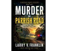 Murder on Parrish Road: A Buffalo County Mystery