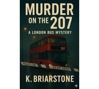 Murder on the 207: A London Bus Mystery