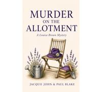 Murder on the Allotment: A Louisa Brown Mystery: 1