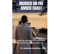 MURDER ON THE AMBER COAST: A gripping tale of secrets, obsession, and murder beneath the Baltic sun (THE DARK CURRENT SERIES)