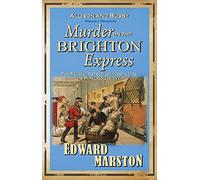 Murder on the Brighton Express (Railway Detective 5) by Edward Marston ( 2009 ) Paperback