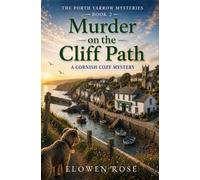 Murder on the Cliff Path: A Cornish Cozy Mystery: 2 (The Porth Yarrow Mysteries)