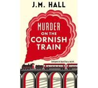 Murder on the Cornish Train : A totally gripping British cosy murder mystery