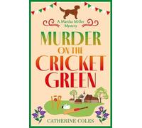 Murder on the Cricket Green (The Martha Miller Mysteries, 4)