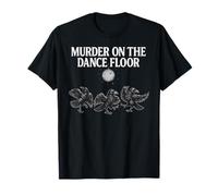 Murder On The Dance Floor Funny Crow Dancing Disco T-Shirt