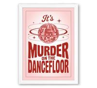 Murder on the Dancefloor Retro Framed Wall Art Print A4 (29.7×21cm) White, Wall Decor for Living Room, Bedroom, Office & Home, Ready to Hang, Art Gift