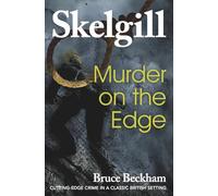 Murder on the Edge: Inspector Skelgill Investigates: Volume 3 (Detective Inspector Skelgill Investigates)