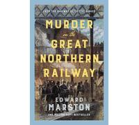 Murder on the Great Northern Railway: The bestselling Victorian mystery series (Railway Detective)