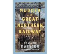 MURDER ON THE GREAT NORTHERN RAILWAY by MARSTON, EDWARD Hardback Self Help