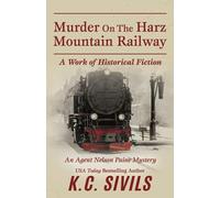 Murder on the Harz Mountain Railway: An Agent Nelson Paine Mystery (FBI Agent Nelson Paine Murder Mysteries)