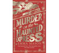 Murder on the Haunted Express: All aboard for a gripping cosy murder mystery, set on a haunted train, perfect for fans of Agatha Christie (A Midge McGowan Mystery, 2)