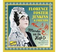 Jenkins, Florence Foster - JENKINS, Florence Foster: Murder on the High Cs