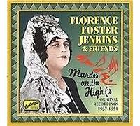 Jenkins, Florence Foster - JENKINS, Florence Foster: Murder on the High Cs
