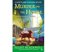 Murder on the House: A Haunted Home Renovation Mystery: 3