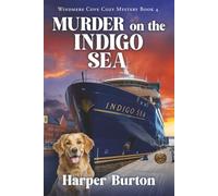 Murder on the Indigo Sea: (Windmere Cove Cozy Mystery Book 4)
