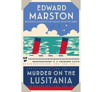 Murder on the Lusitania: A gripping Edwardian whodunnit (Ocean Liner Mysteries)