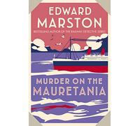 Murder on the Mauretania: A captivating Edwardian mystery (Ocean Liner Mysteries, 2)