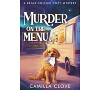 Murder On The Menu: A Briar Hollow Cozy Mystery