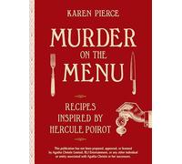 Murder on the Menu: Recipes Inspired by Hercule Poirot