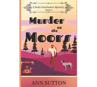 Murder on the Moors (A Dodo Dorchester Mystery)