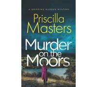 MURDER ON THE MOORS a gripping murder mystery (Detective Joanna Piercy Murder Mysteries)