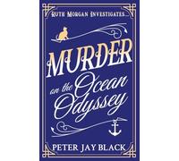 Murder on the Ocean Odyssey: Ruth Morgan Investigates...: 1 (Ruth Morgan Mystery Series)
