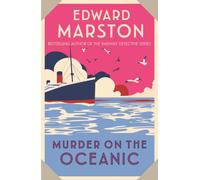 Murder on the Oceanic : A gripping Edwardian mystery from the bestselling author