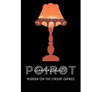 Murder on the Orient Express: Agatha Christie’s Famous Hercule Poirot Detective Mystery