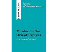 Murder on the Orient Express by Agatha Christie (Book Analysis): Detailed Summary, Analysis and Reading Guide (BrightSummaries.com)