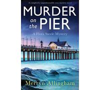 Murder on the Pier: A completely unputdownable cozy mystery novel (A Flora Steele Mystery)