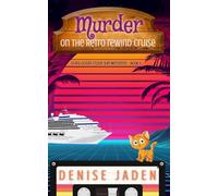 Murder on the Retro Rewind Cruise: Cruise Ship Mysteries with a Sleuthing Cat (Olivia Ocean Paperback Mysteries)