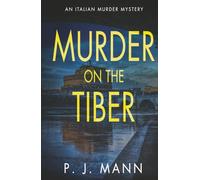 Murder on the Tiber: An Italian Murder Mystery (Book 8) (A Commissario Scala Mystery in Rome)
