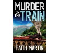 MURDER ON THE TRAIN a gripping crime mystery full of twists