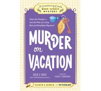 Murder on Vacation: Book 4: Solve the Puzzles-and the Plot of a Cozy Bed and Breakfast Mystery! (A Cranberry Creek Word Search Mystery)