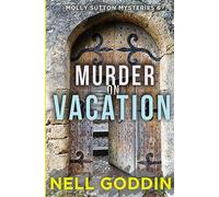 Murder on Vacation: (Molly Sutton Mysteries 6)