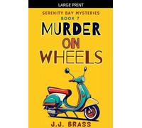 Murder on Wheels: 7 (Serenity Bay Mysteries)