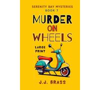 Murder on Wheels: Large Print (Serenity Bay Mysteries Large Print)
