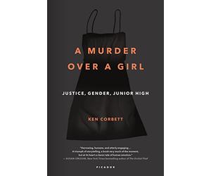 Murder Over a Girl: Justice, Gender, Junior High