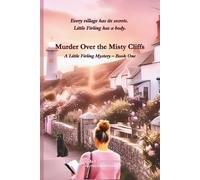 Murder over the Misty Cliffs: A Little Firling Mystery - Book One (1)