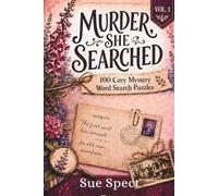 Murder, She Searched: Volume 1: 100 Cozy Murder Mystery Word Search Cases to Solve