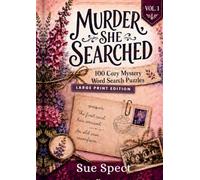 Murder, She Searched: Volume 1: 100 Cozy Murder Mystery Word Search Cases to Solve | Large Print Edition