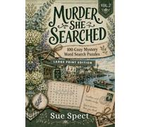 Murder, She Searched: Volume 2: 100 Cozy Murder Mystery Word Search Cases to Solve | Large Print Edition