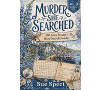 Murder, She Searched: Volume 3: 100 Cozy Murder Mystery Word Search Cases to Solve