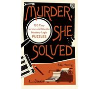 Murder, She Solved: Join Jessica Cabot, amateur detective, in unravelling riddles and solving crimes around Beatrice Cove in 120 murder mystery logic puzzles
