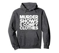 Murder Shows & Comfy Clothes Pullover Hoodie, Adult Unisex, Dark Heather Grey, Medium