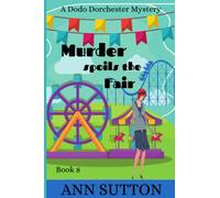 Murder Spoils the Fair (A Dodo Dorchester Mystery)