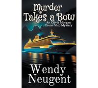 Murder Takes a Bow: 1 (An Olivia Morgan Cruise Ship Mystery)