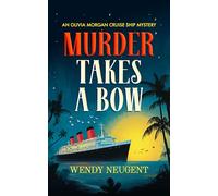 Murder Takes a Bow: A Cozy Ship Mystery (An Olivia Morgan Cruise Ship Mystery)